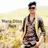 Mana Dilna Raja